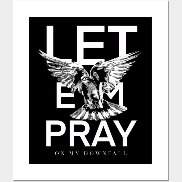 Let ‘em pray - nf Wall Art by The40z